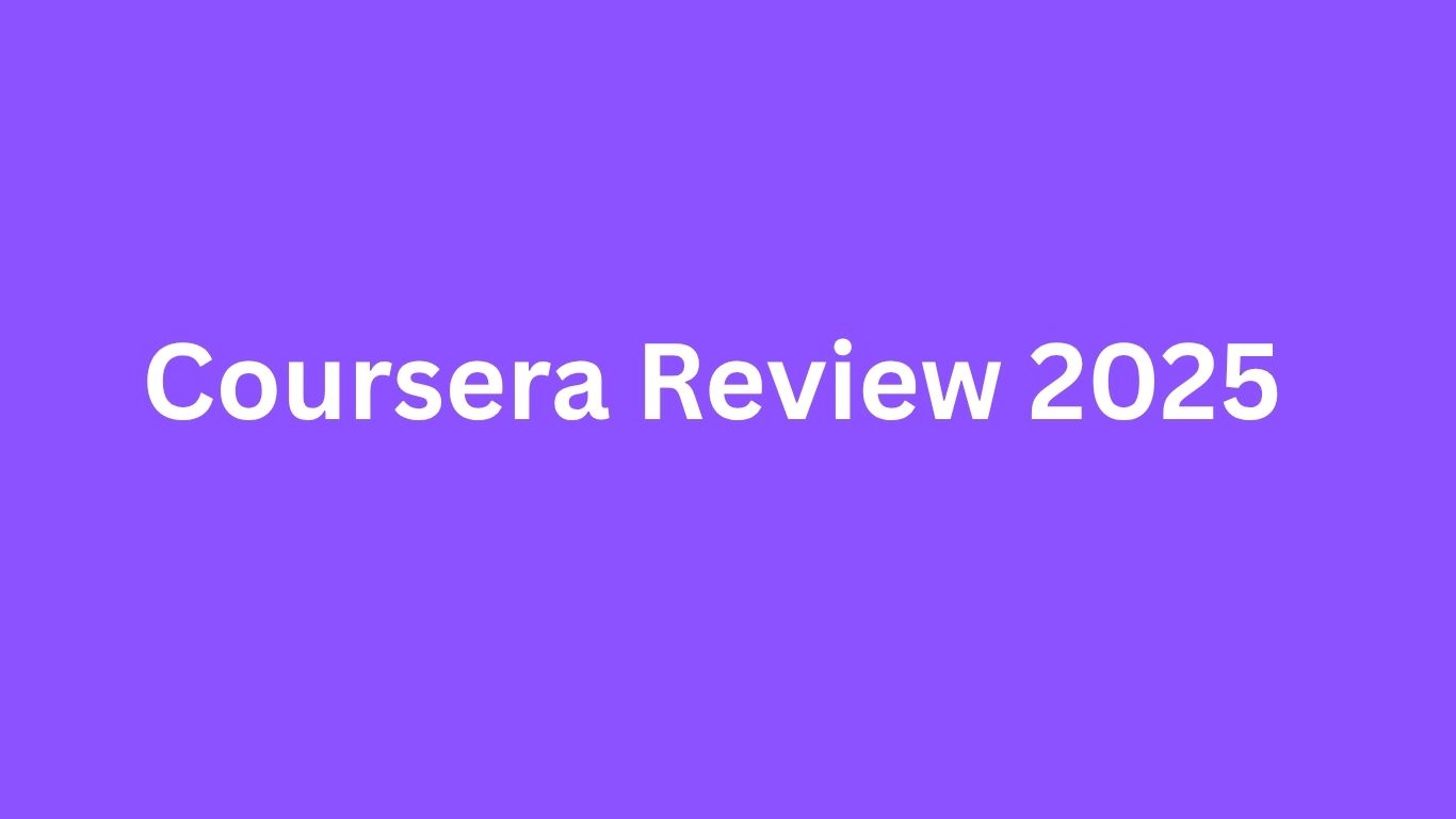 Coursera Review 2025